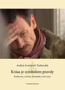 Andrej Tarkovskij: Krása je symbolem pravdy