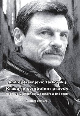 Andrej Tarkovskij: Krása je symbolem pravdy